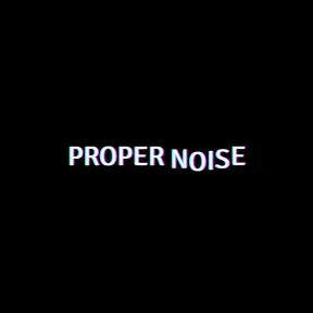 Proper Noise