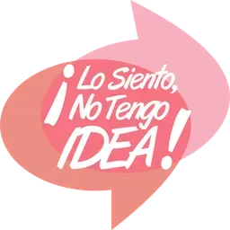 Lo Siento, No Tengo Idea