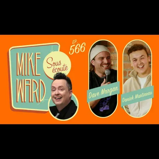 #566 - Dave Morgan et Danick Martineau