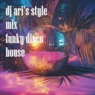 DJ ARI'S STYLE#DISCO FUNKY HOUSE DANCE#2025
