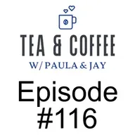 Tea & Coffee w/ Paula & Jay | Episode #116 | Frances Widdowson