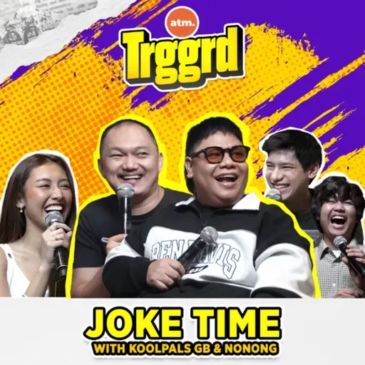 EP 94: The Koolpals GB at Nonong, NAKAKATAWA BA O OFFENSIVE NA?!