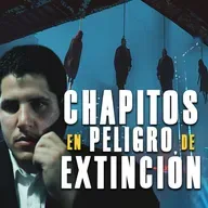 Los Chapitos en peligro de extinción