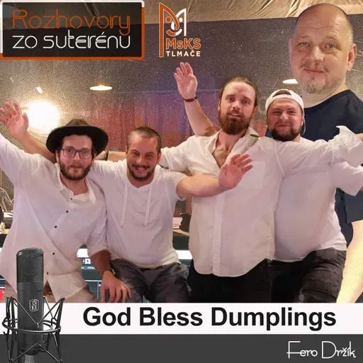 Rozhovory zo suterénu 41- God Bless Dumplings