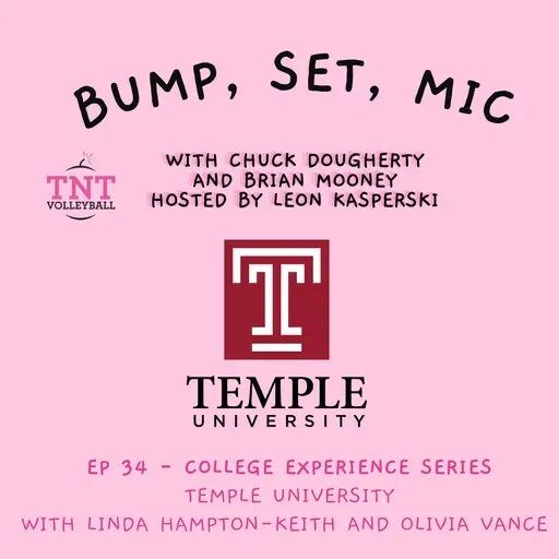 Ep 34 - College Experience Series Vol 1 - Temple University Coaches