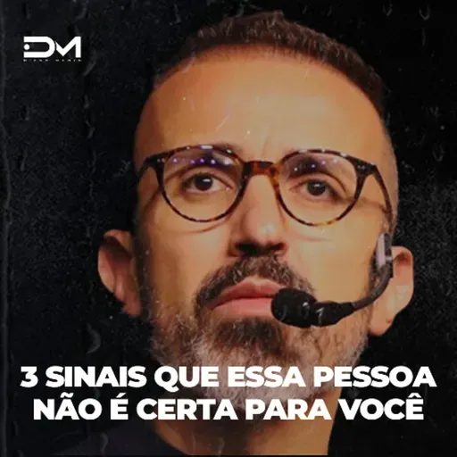 3 SINAIS QUE ESSA PESSOA NÃO É CERTA PARA VOCÊ | Motivacional