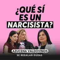 Cómo saber si estás en una relación narcisista | Azucena Valdovinos | Episodio 658