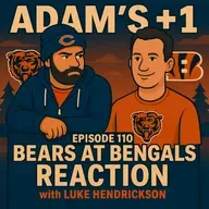 Episode 110 | Bears at Bengals Reaction