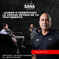 ¿Curar o cronificar?La verdad detrás de tu tratamiento - Ep. 210