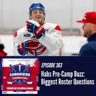 Habs Pre-Camp Buzz: Biggest Roster Questions | Canadiens Connection ep 363