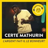 Certe Mathurin - L'argent fait-il le bonheur ? (2021)