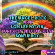 The Angel Rock with Lorilei Potvin & Guest Sonya Roy