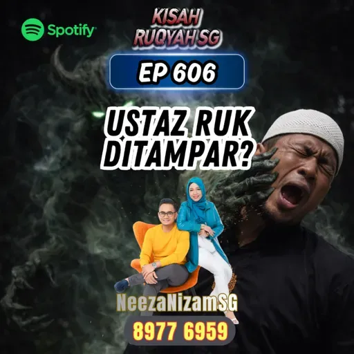 Ep 606: Ustaz Ruk Ditampar?