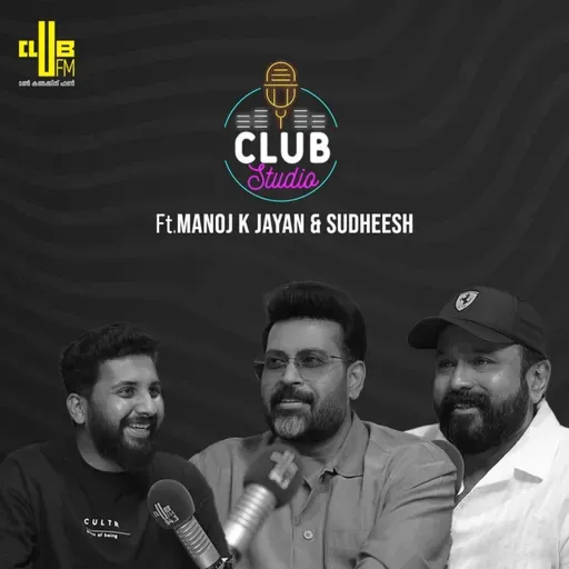 Club Studio with Manoj K Jayan & Sudheesh | Dheeran | RJ Raghav