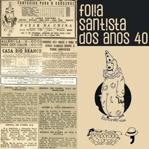 Episódio 195 - A folia santistas dos Anos 40