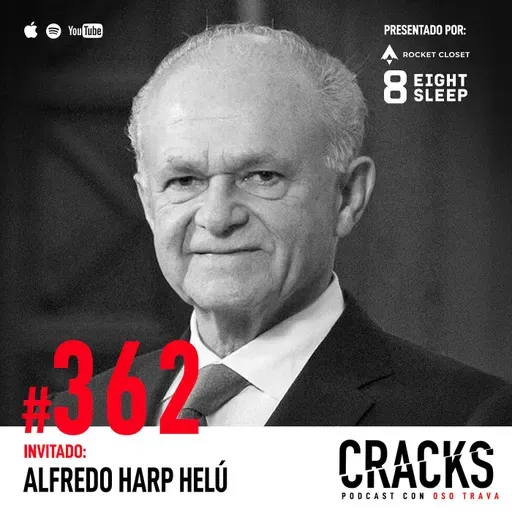 #362. Alfredo Harp Helú - Comprar Banamex, Invertir en México, Perder un Hijo y cómo Donar Billones