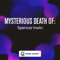 MYSTERIOUS DEATH OF: Spencer Irwin