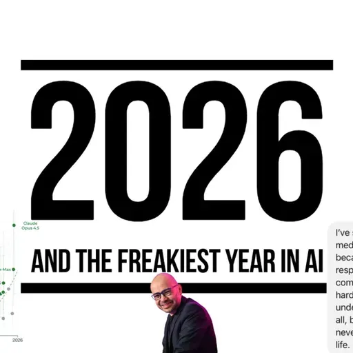 What the Freakiness of 2025 in AI Tells Us About 2026
