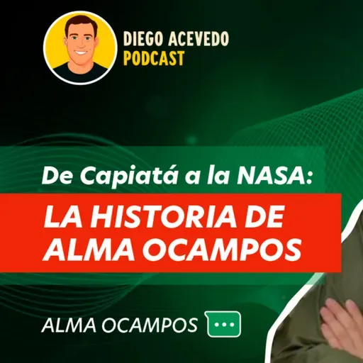 #13 De Capiatá a la NASA: La historia de ALMA IRALA