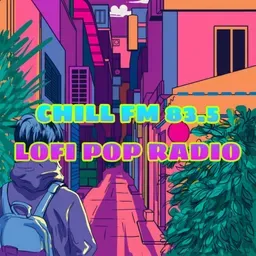 Chill Fm 83.5 Lofi Pop Radio