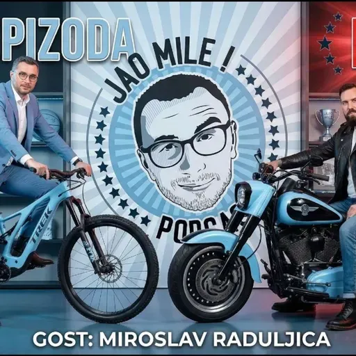 Jao Mile x Miroslav Raduljica: JUBILARNI 200. PODKAST!