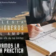Como llevamos la visión a la práctica | [Culto Domingo 15 de Mayo de 2022]