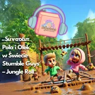🎮Pola i Olek w świecie Stumble Guys – Jungle Roll Bajka do słuchania dla dzieci #audiobook #dzieci