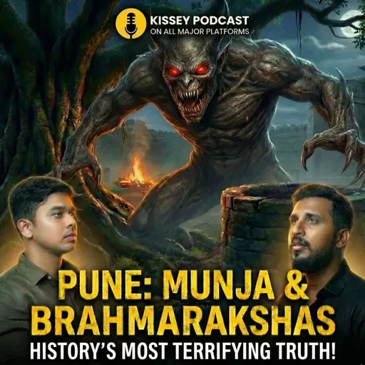 The Demonologist of Pune: Hunting Spirits, & Real Demon Encounters Brahmdaitya | Kissey Podcast