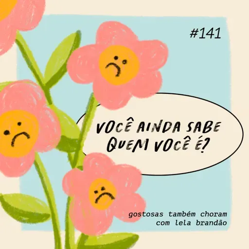 você ainda sabe quem você é?