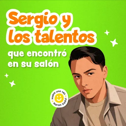 Sergio y los talentos que encontró en su salón 271 | Cuentos infantiles