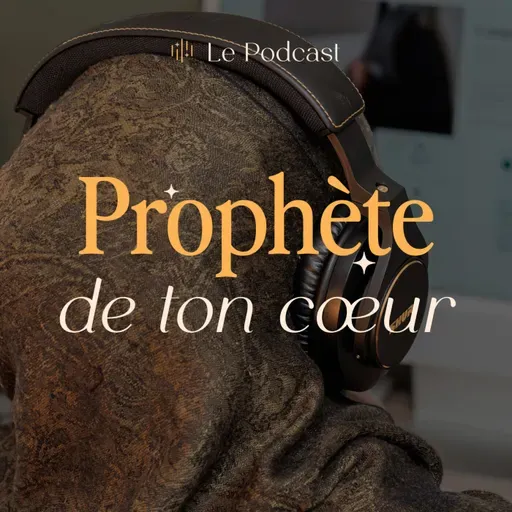 Prophète ﷺ de ton cœur #61 - La colère qui a du poids : comment le Prophète ﷺ se mettait en colère… et pourquoi