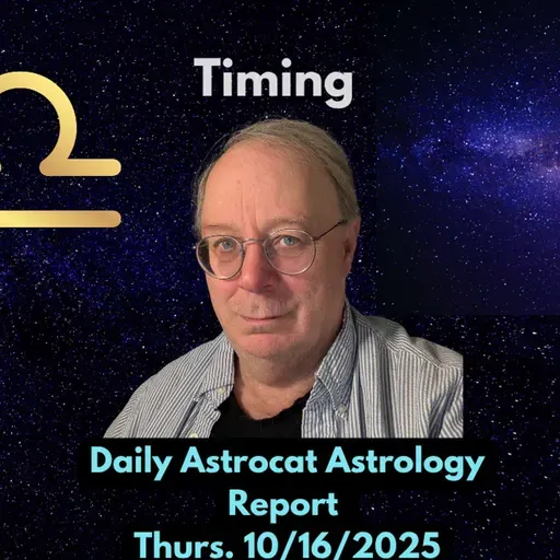 Thursday's Astrology: Timing, Leo Linger, Virgo Lands