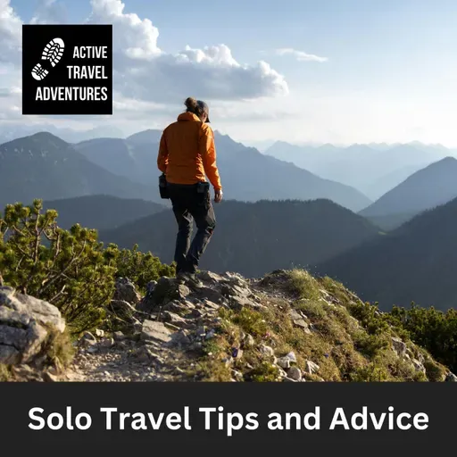 Solo Adventure Travel Tips and Advice