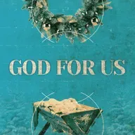 God For Us (Week 1)  – God With Us