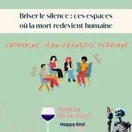 Ep.123 - Briser le silence : ces espaces oĂą la mort redevient humaine