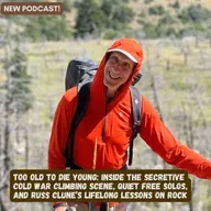 Too Old to Die Young: Inside the Secretive Cold War Climbing Scene, and Russ Clune’s Blueprint for Performing at 66