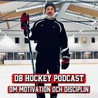 DB Hockey Podcast om Motivation och Disciplin