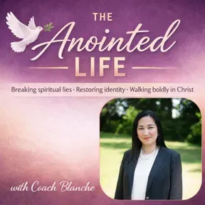 The Anointed Life with Coach Blanche