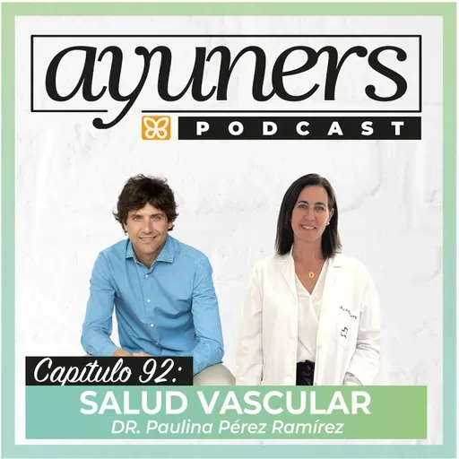 92. Salud vascular con Dra. Paulina Pérez