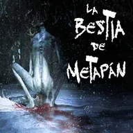 TERROR EN CAMINOS RURALES: La Bestia de Metapán