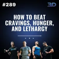 #289: How to Beat Cravings, Hunger, and Lethargy