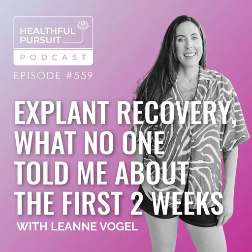 Explant Recovery: the First 2 Weeks