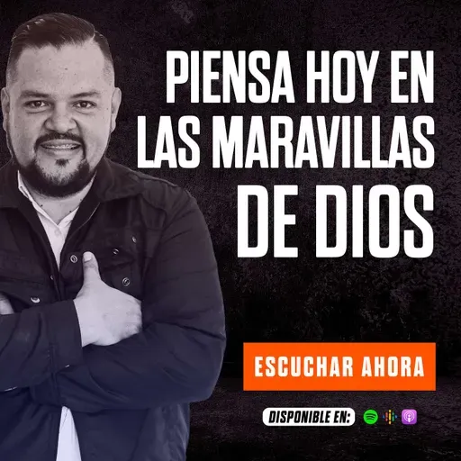 PIENSA HOY EN LAS MARAVILLAS DE DIOS / GANANDO LA BATALLA