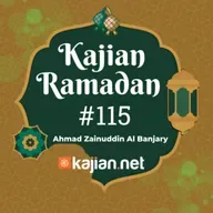 Kajian Ramadhan #115- Ahmad Zainuddin Al Banjary