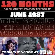 120 Months - June 1987 - The Mission UK, Faith No More, Throwing Muses