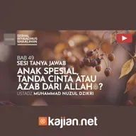 1845. Anak Spesial, Tanda Cinta Atau Azab dari Allah - Ustadz Muhammad Nuzul Dzikri, Lc.