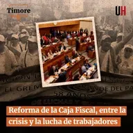Reforma de la Caja Fiscal, entre la crisis y la lucha de trabajadores