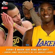 Podcast #268 - Stephen Curry eleito maior que Kobe Bryant & LeBron James insatisfeito no Lakers