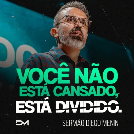 VOCÊ NÃO ESTÁ CANSADO, ESTÁ DIVIDIDO.