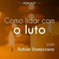 Atualidades #38: Como lidar com o luto